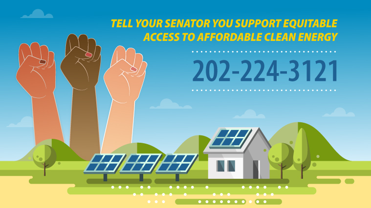 Advocacy graphic with three raised fists above solar panels and a house, phone number 202-224-3121 to contact senator about clean energy access